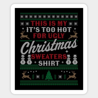 This Is My It's Too Hot For Ugly Christmas Sweaters Funny Sticker